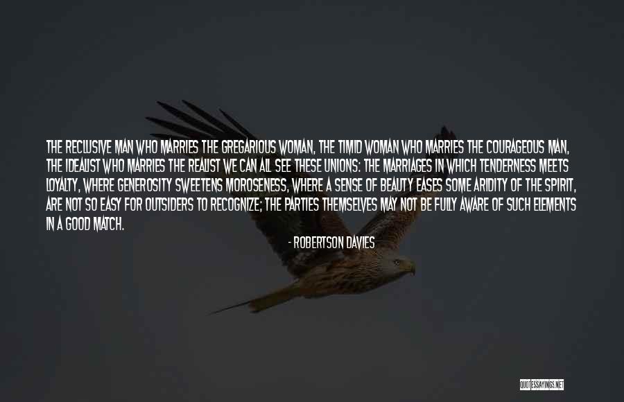 The Outsiders Loyalty Quotes By Robertson Davies The Outsiders Loyalty Quotes By Robertson Davies
