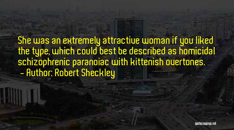 The Overtones Quotes By Robert Sheckley