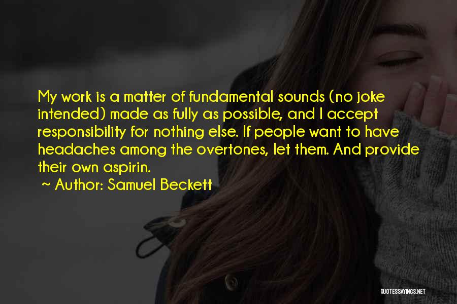 The Overtones Quotes By Samuel Beckett
