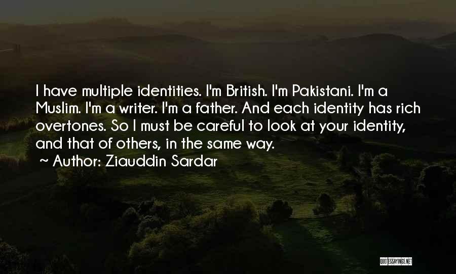 The Overtones Quotes By Ziauddin Sardar