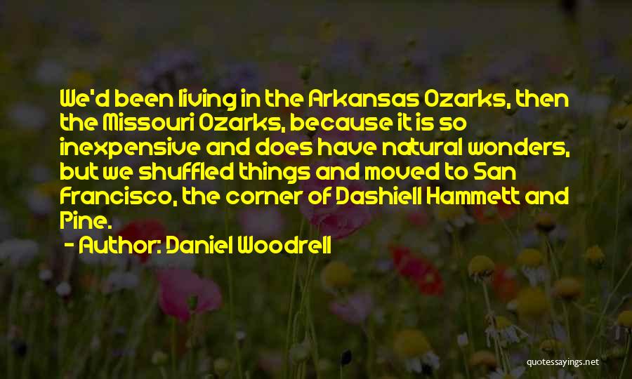 The Ozarks Quotes By Daniel Woodrell