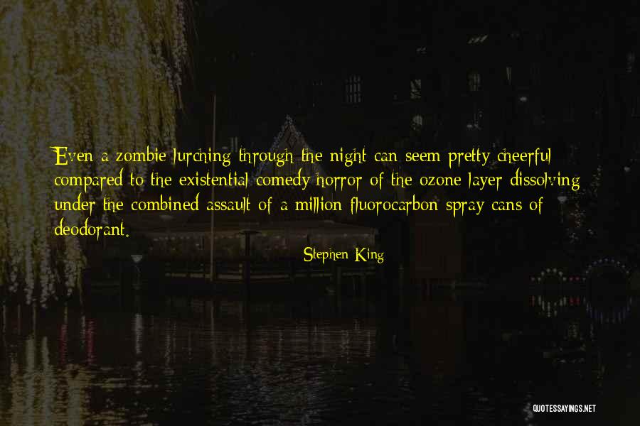 The Ozone Layer Quotes By Stephen King The Ozone Layer Quotes By Stephen King