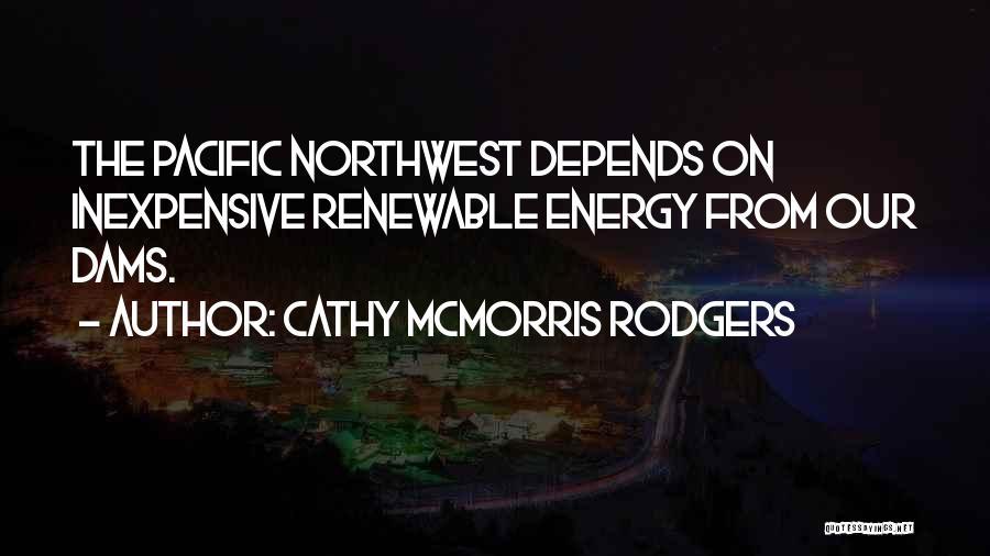 The Pacific Northwest Quotes By Cathy McMorris Rodgers