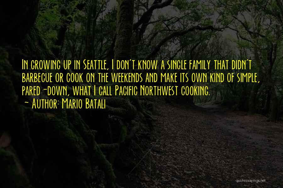 The Pacific Northwest Quotes By Mario Batali