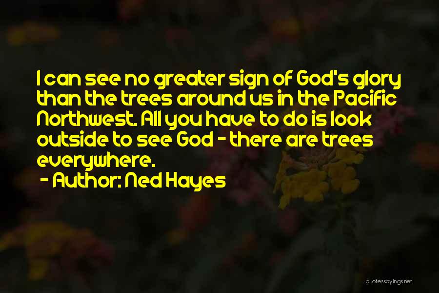 The Pacific Northwest Quotes By Ned Hayes