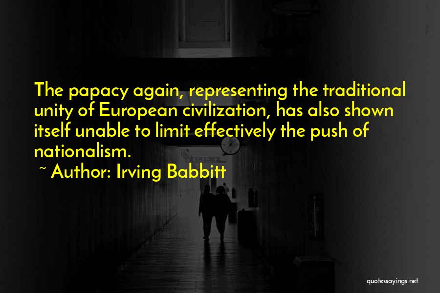 The Papacy Quotes By Irving Babbitt