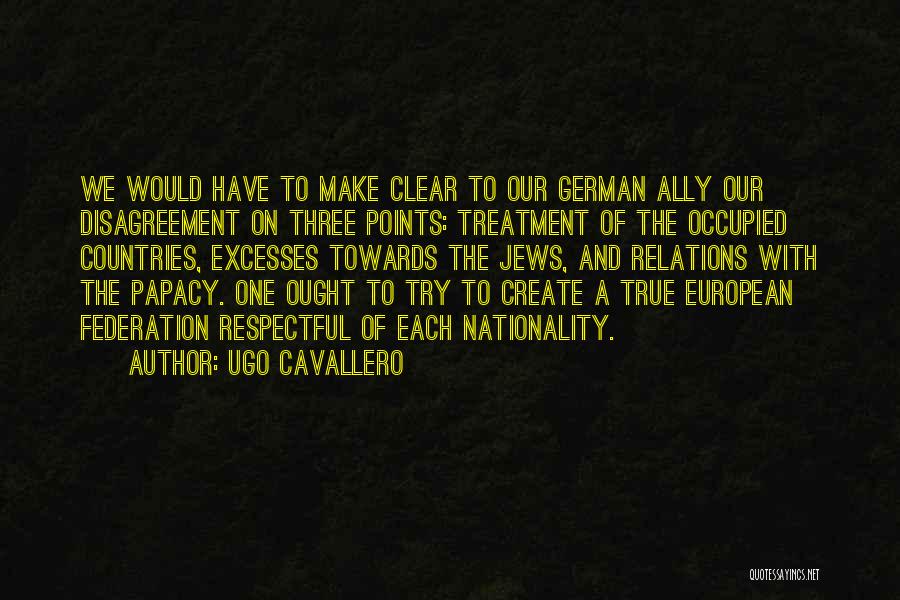 The Papacy Quotes By Ugo Cavallero