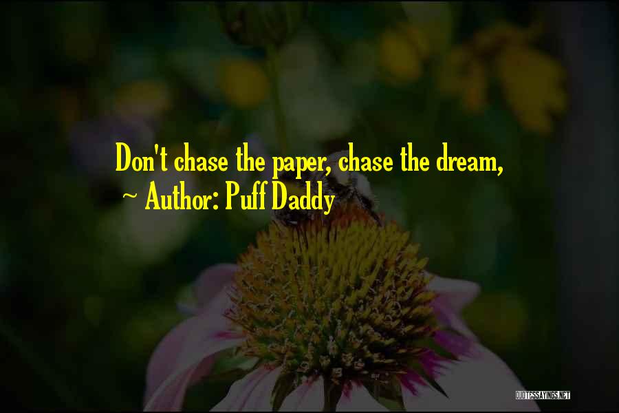 The Paper Chase Quotes By Puff Daddy