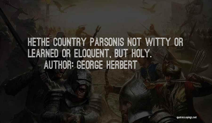 The Parson Quotes By George Herbert