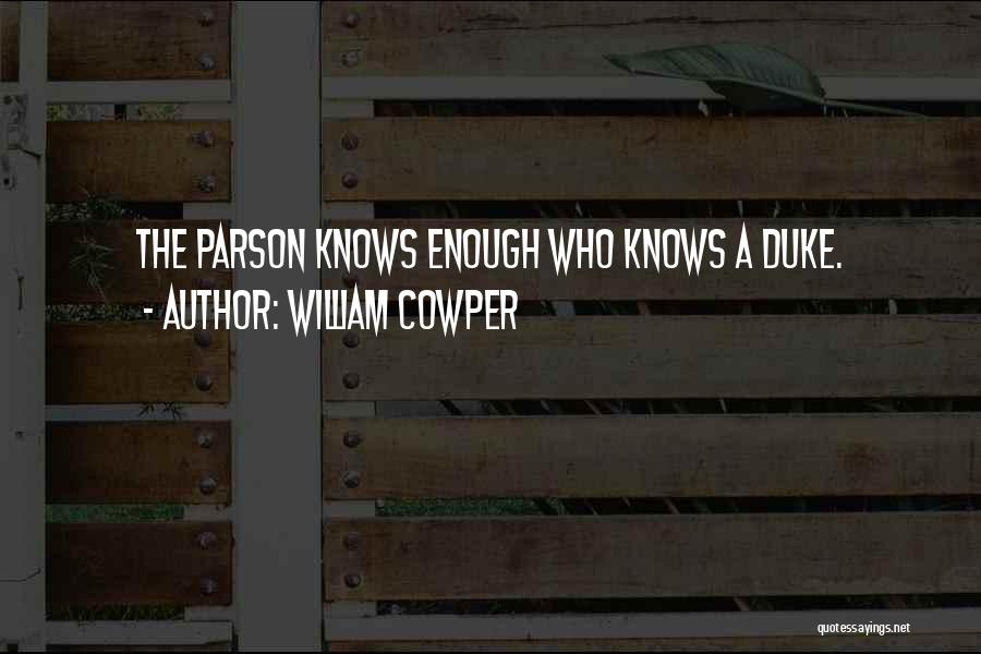 The Parson Quotes By William Cowper