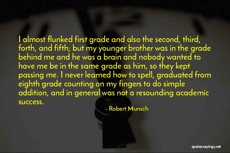 The Passing Of A Brother Quotes By Robert Munsch The Passing Of A Brother Quotes By Robert Munsch