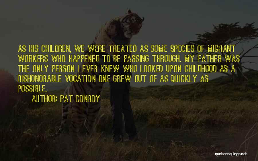 The Passing Of A Father Quotes By Pat Conroy