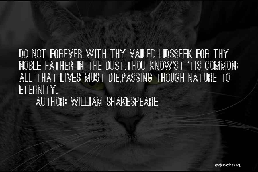 The Passing Of A Father Quotes By William Shakespeare