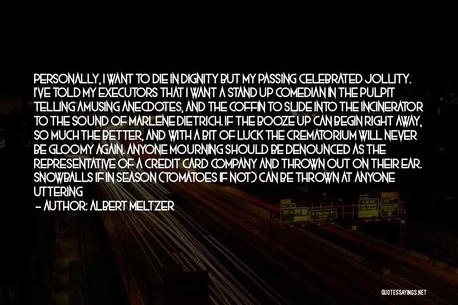 The Passing Of A Friend Quotes By Albert Meltzer