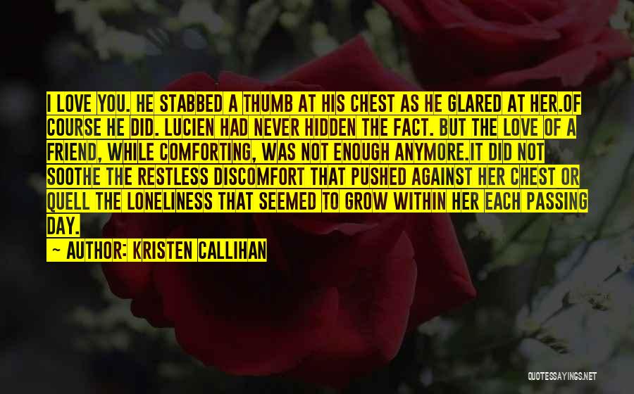 The Passing Of A Friend Quotes By Kristen Callihan