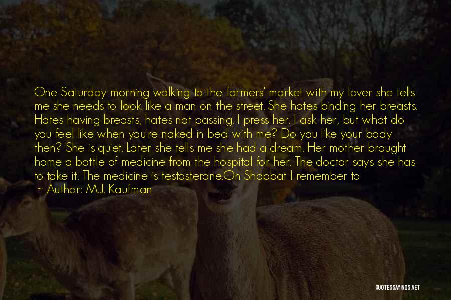 The Passing Of A Friend Quotes By M.J. Kaufman