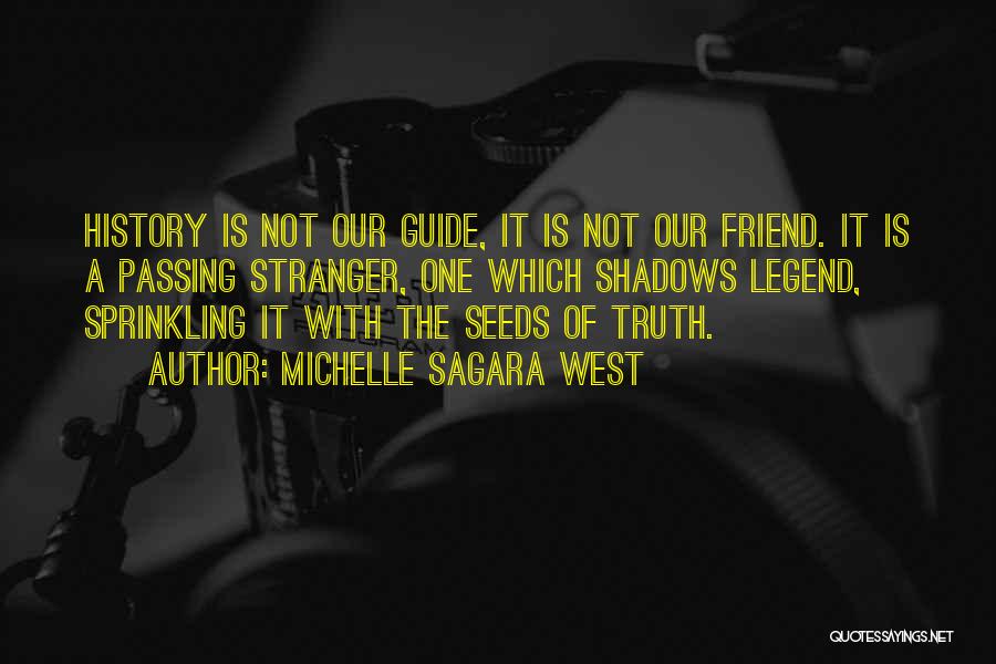 The Passing Of A Friend Quotes By Michelle Sagara West