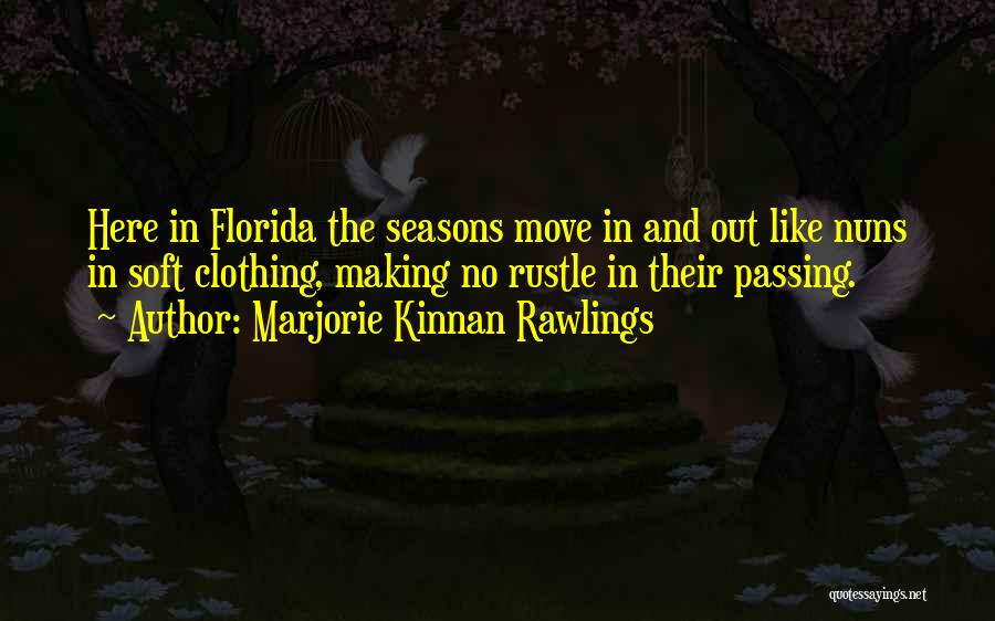 The Passing Of Seasons Quotes By Marjorie Kinnan Rawlings