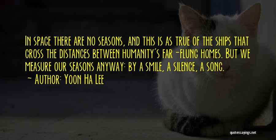 The Passing Of Seasons Quotes By Yoon Ha Lee