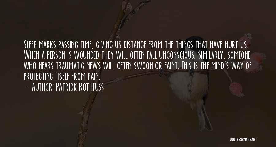 The Passing Of Someone Quotes By Patrick Rothfuss