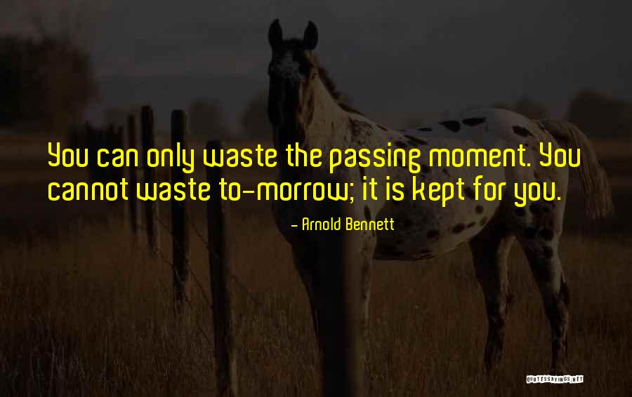 The Passing Quotes By Arnold Bennett The Passing Quotes By Arnold Bennett