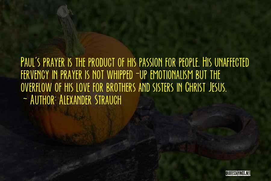 The Passion Of Jesus Quotes By Alexander Strauch