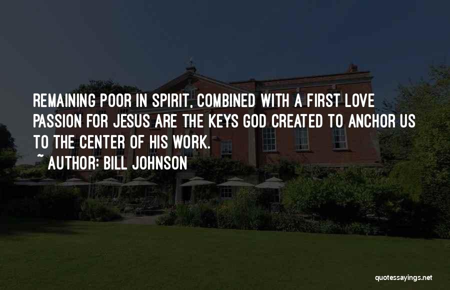 The Passion Of Jesus Quotes By Bill Johnson