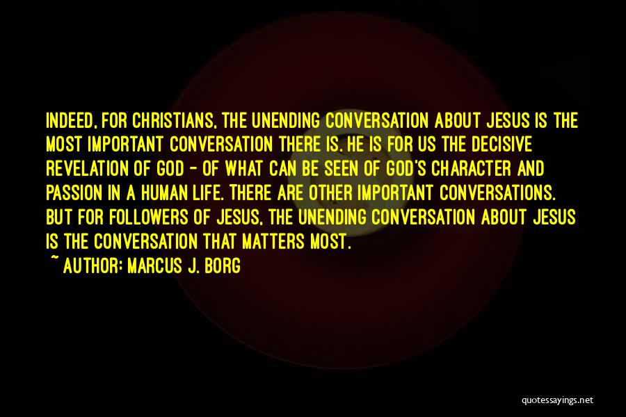 The Passion Of Jesus Quotes By Marcus J. Borg
