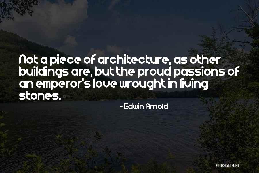 The Passion Of Love Quotes By Edwin Arnold The Passion Of Love Quotes By Edwin Arnold