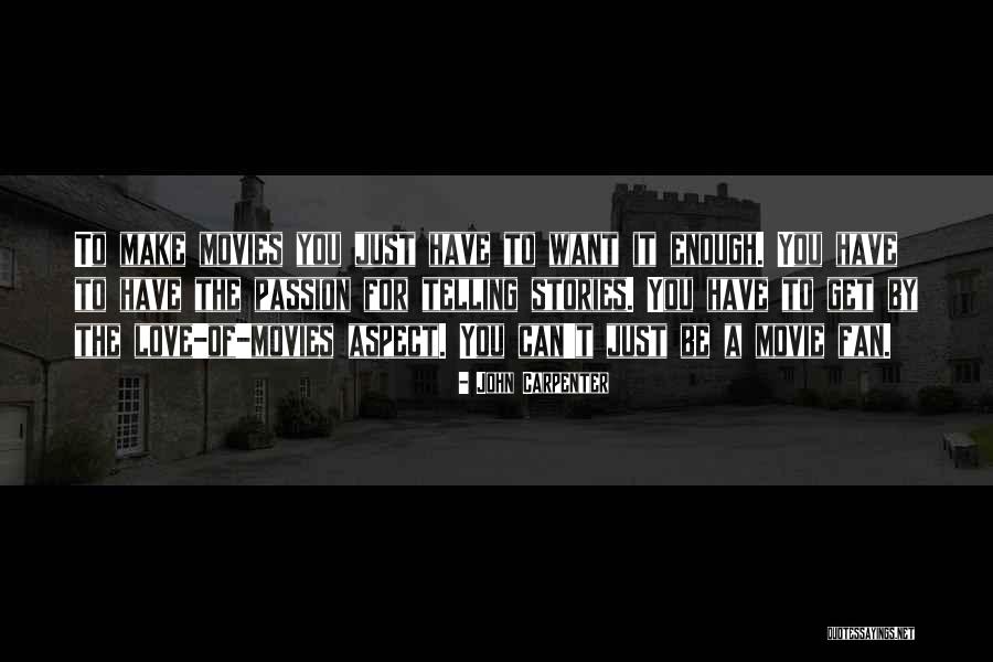 The Passion Of Love Quotes By John Carpenter The Passion Of Love Quotes By John Carpenter