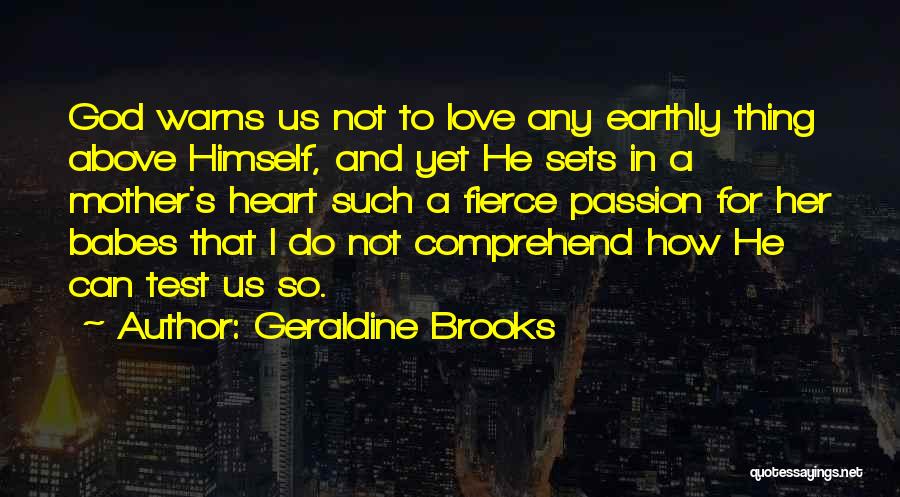 The Passion Test Quotes By Geraldine Brooks