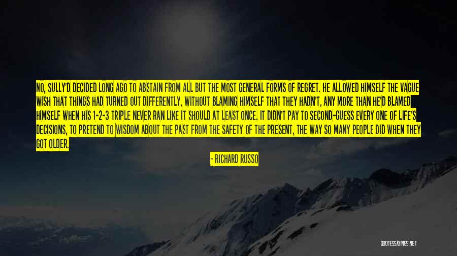 The Past 1 Quotes By Richard Russo The Past 1 Quotes By Richard Russo