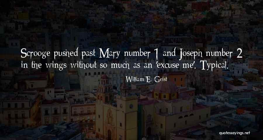 The Past 1 Quotes By William E. Geist The Past 1 Quotes By William E. Geist