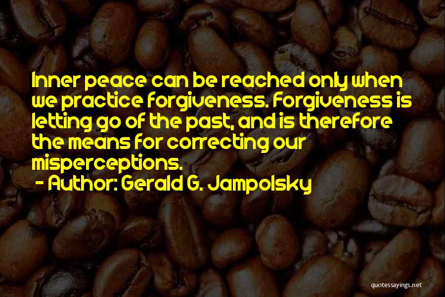 The Past And Letting Go Quotes By Gerald G. Jampolsky