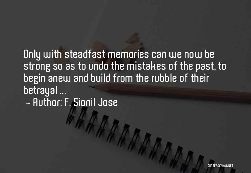 The Past And Memories Quotes By F. Sionil Jose