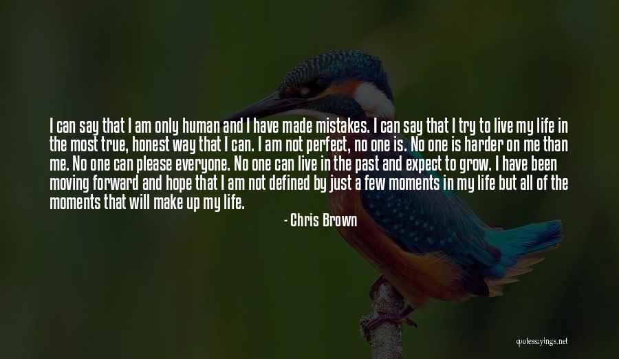 The Past And Moving Forward Quotes By Chris Brown The Past And Moving Forward Quotes By Chris Brown