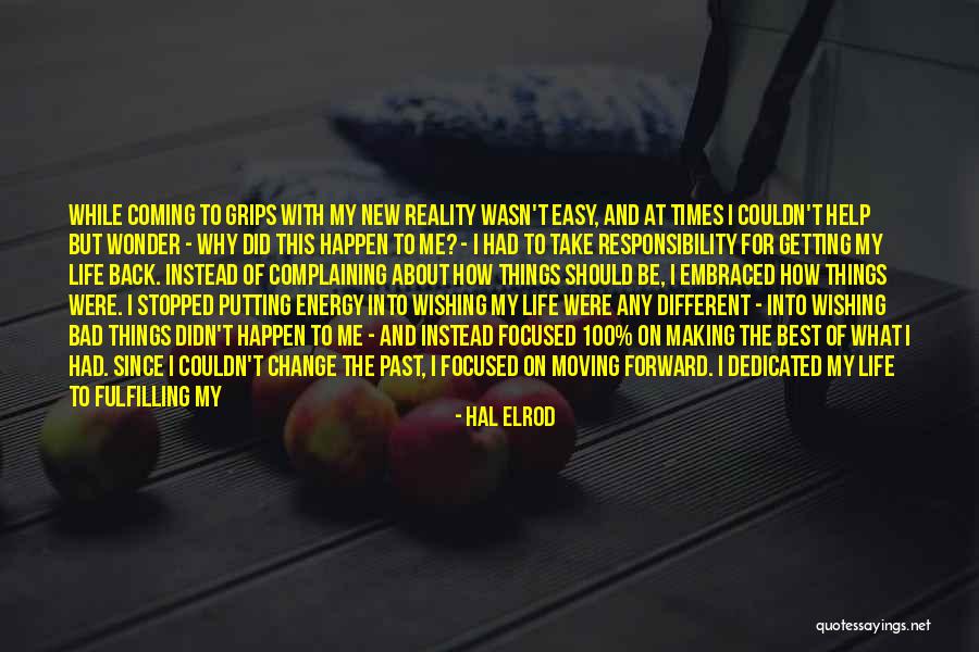 The Past And Moving Forward Quotes By Hal Elrod The Past And Moving Forward Quotes By Hal Elrod