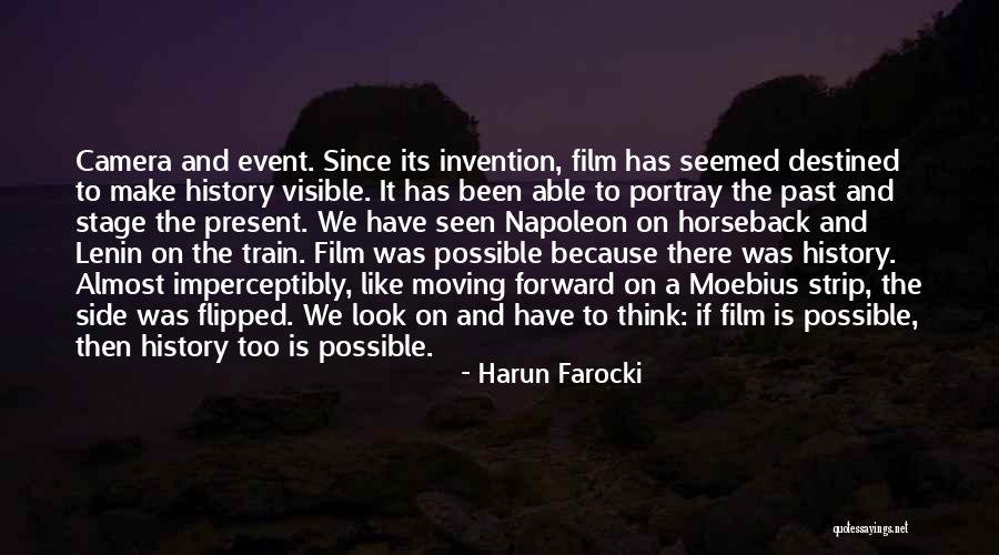 The Past And Moving Forward Quotes By Harun Farocki The Past And Moving Forward Quotes By Harun Farocki