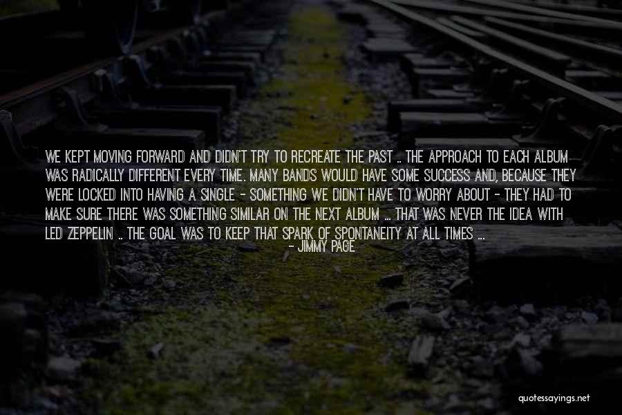 The Past And Moving Forward Quotes By Jimmy Page The Past And Moving Forward Quotes By Jimmy Page