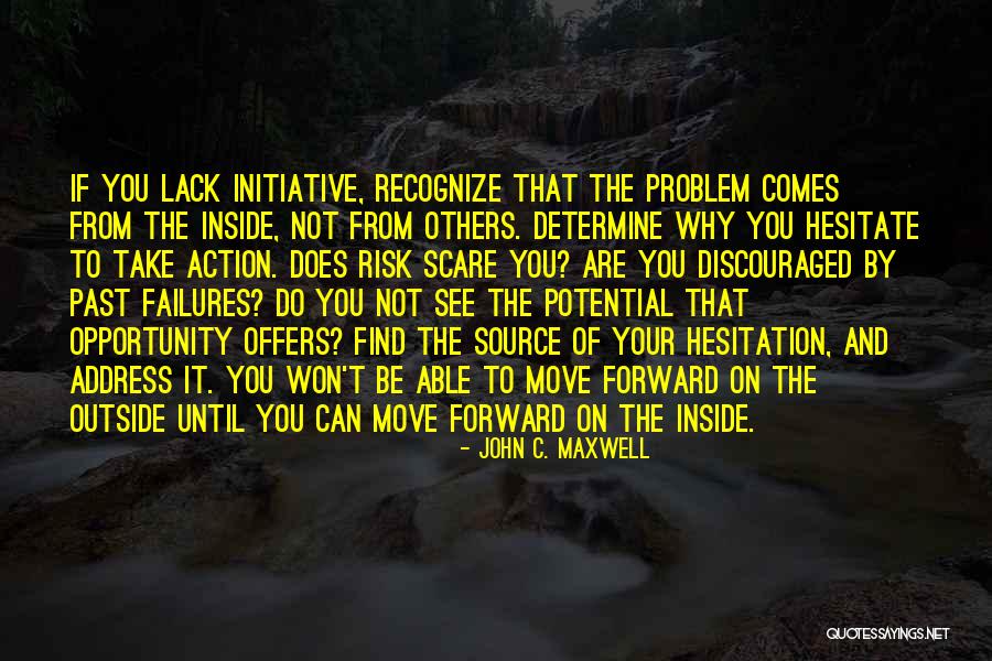 The Past And Moving Forward Quotes By John C. Maxwell The Past And Moving Forward Quotes By John C. Maxwell