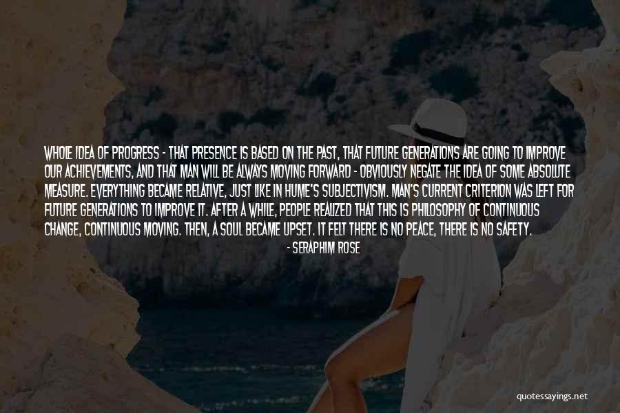 The Past And Moving Forward Quotes By Seraphim Rose The Past And Moving Forward Quotes By Seraphim Rose