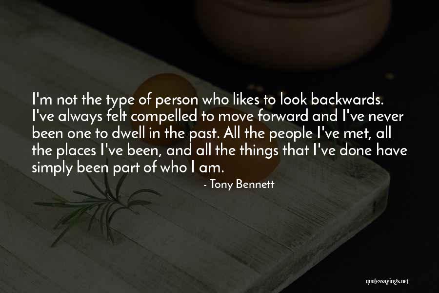 The Past And Moving Forward Quotes By Tony Bennett The Past And Moving Forward Quotes By Tony Bennett