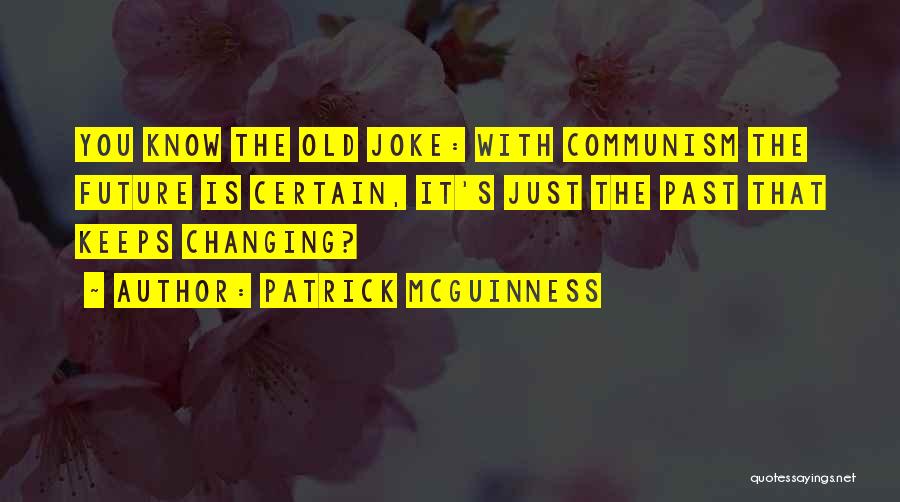 The Past Changing You Quotes By Patrick McGuinness