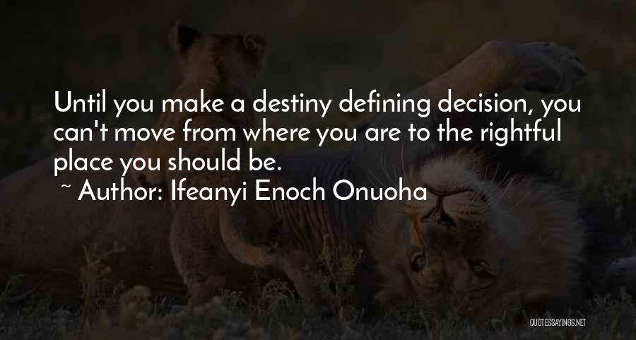 The Past Defining The Future Quotes By Ifeanyi Enoch Onuoha