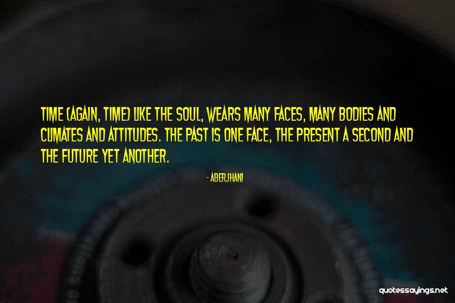 The Past Future Present Quotes By Aberjhani The Past Future Present Quotes By Aberjhani