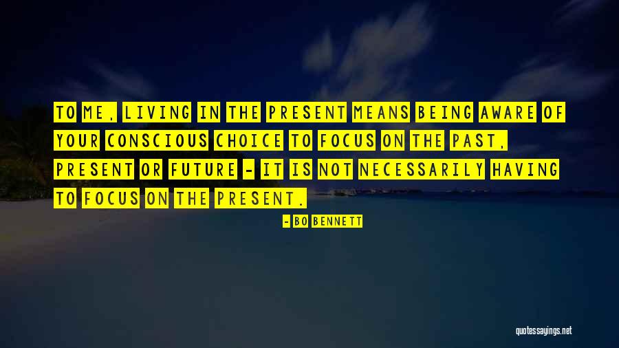 The Past Future Present Quotes By Bo Bennett The Past Future Present Quotes By Bo Bennett