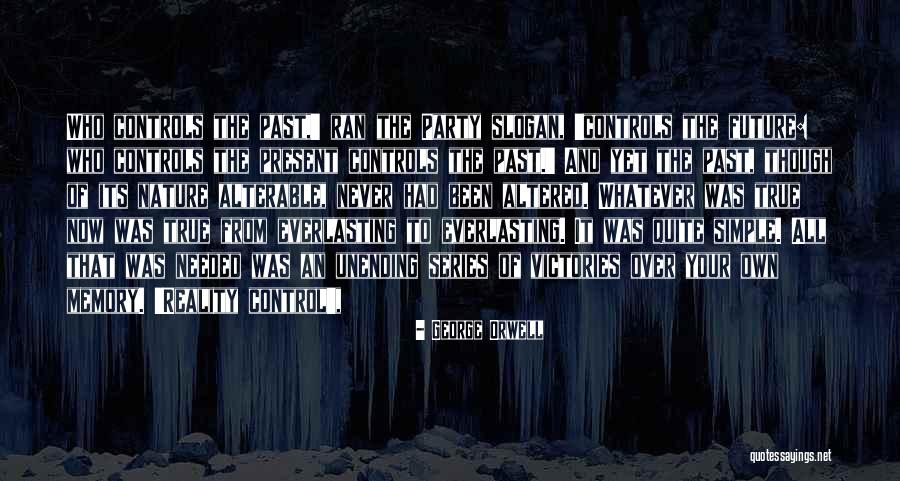 The Past Future Present Quotes By George Orwell The Past Future Present Quotes By George Orwell