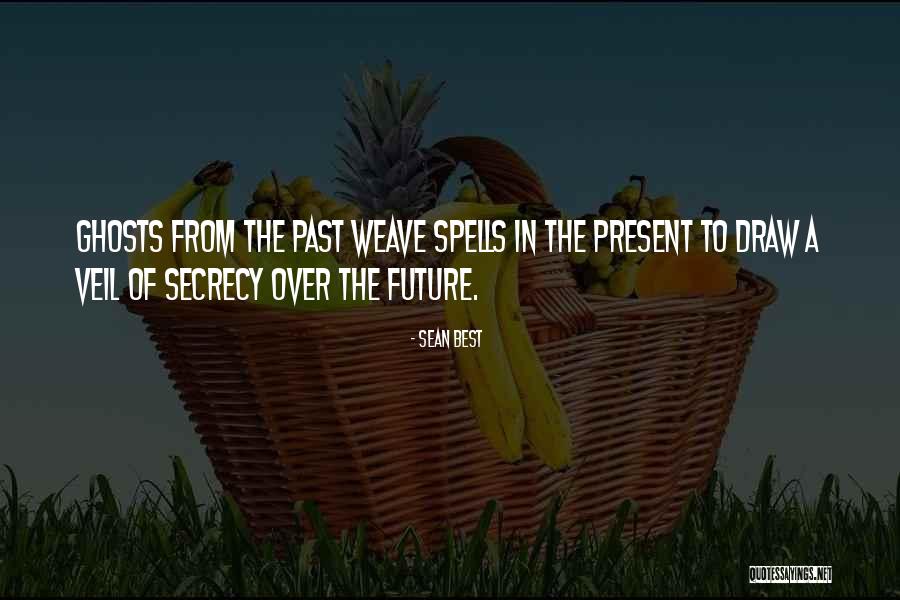 The Past Future Present Quotes By Sean Best The Past Future Present Quotes By Sean Best