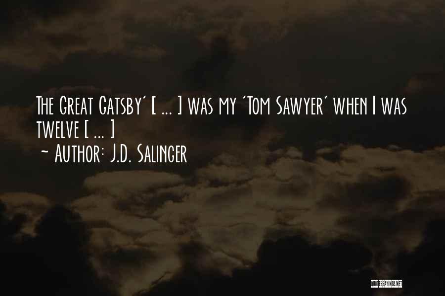 The Past Great Gatsby Quotes By J.D. Salinger