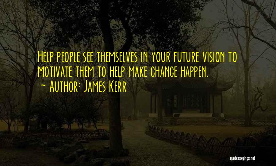 The Past Helping The Future Quotes By James Kerr